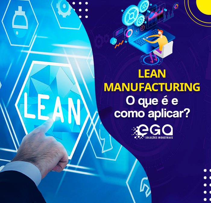 Lean Manufacturing: O que é e como aplicar?