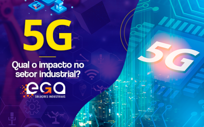 Qual o impacto da tecnologia 5G no setor industrial?