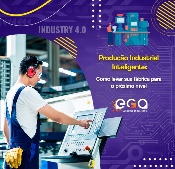 Produção Industrial Inteligente: como levar sua fábrica para o próximo nível?