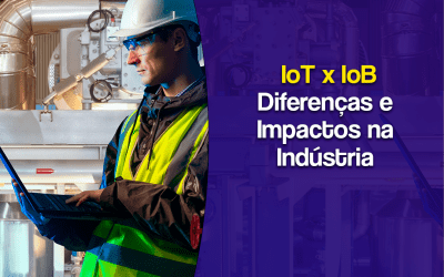 IoT x IoB – Diferenças e Impactos na Indústria