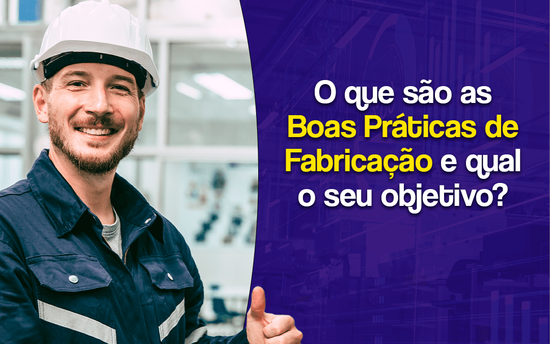 O que são as BPF (Boas Práticas de Fabricação) e qual a importância?