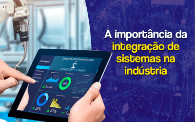 A importância da integração de sistemas na indústria