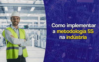 Como implementar a metodologia 5S na indústria