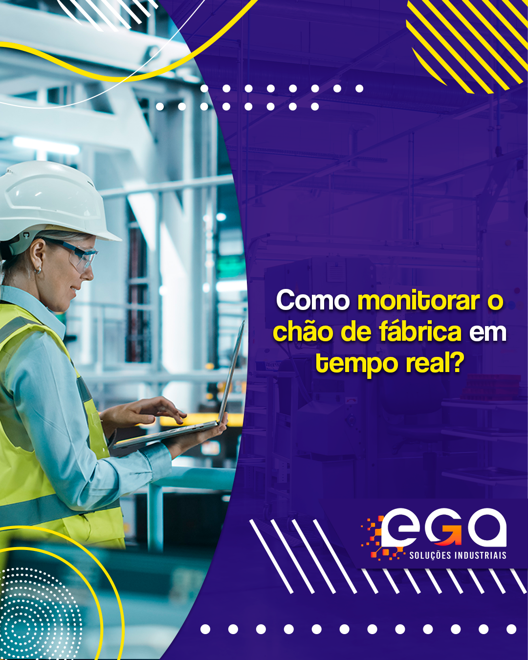 Em Ega Como monitorar o chão de fábrica em tempo real? - EGA - Soluções ...