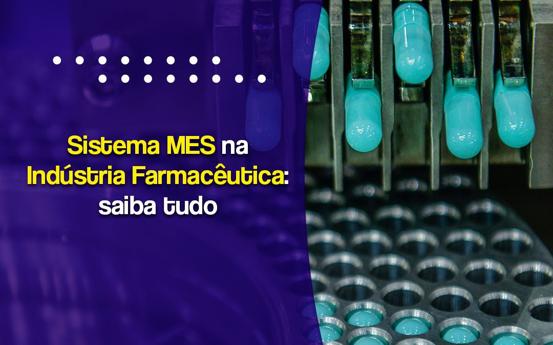 Sistema MES na indústria farmacêutica