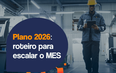 Plano 2026: Roteiro para escalar o MES