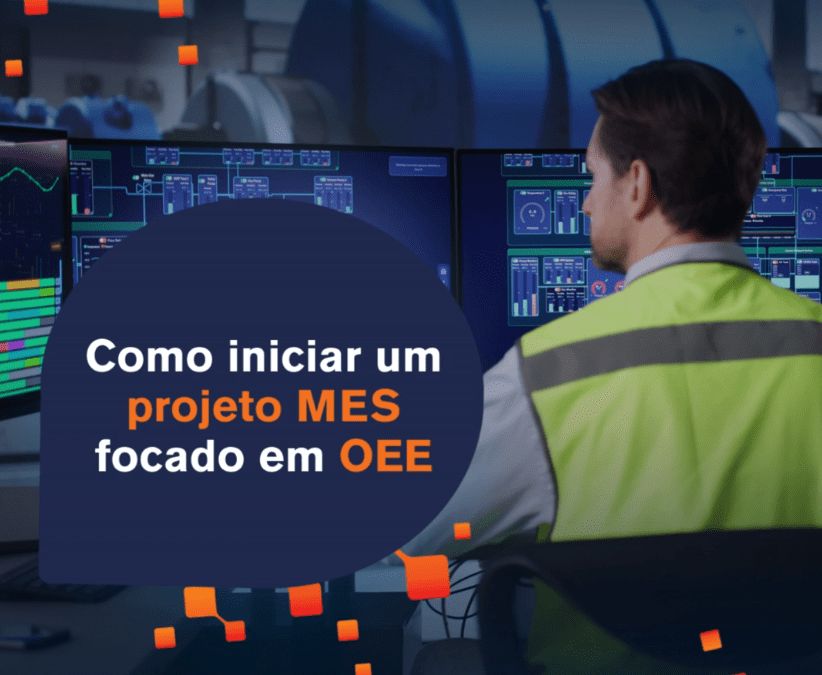 Como iniciar um projeto MES focado em OEE