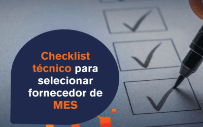Checklist técnico para selecionar fornecedor de MES