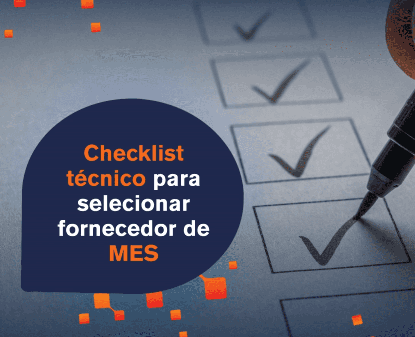 Checklist técnico para selecionar fornecedor de MES