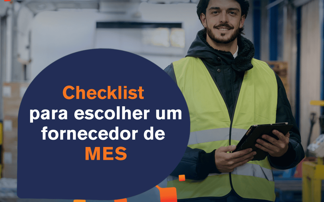 Checklist para escolher um fornecedor de MES